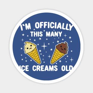 I'm Officially This Many Ice Creams Old 2 years old Magnet